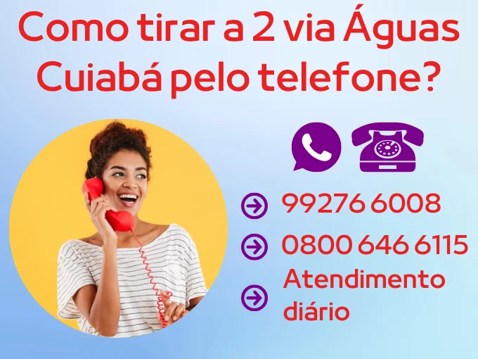 Como tirar a 2 via Águas Cuiabá pelo telefone?